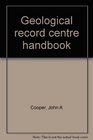 Geological record centre handbook