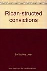 Juan Sanchez RicanStructed Convictions