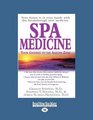 Spa Medicine (EasyRead Large Edition): Your Gateway to the Ageless Zone