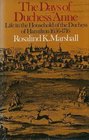 The days of Duchess Anne;: Life in the household of the Duchess of Hamilton, 1656-1716