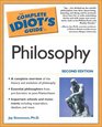 The Complete Idiot's Guide to Philosophy