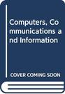 Computers Communications and Information