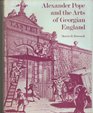 Alexander Pope and the Arts of Georgian England