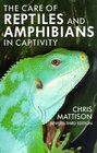 The Care of Reptiles and Amphibians in Captivity