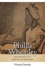 Phillis Wheatley Biography of a Genius in Bondage
