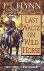 Last Waltz on Wild Horse