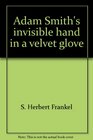 Adam Smith's invisible hand in a velvet glove