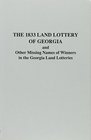 The 1833 Land Lottery of Georgia and Other Missing Names of Winners in the Georgia Land Lotteries