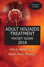 2018 ADULT HIV/AIDS TREATMENT POCKET GUIDE