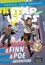 Journey to Star Wars: The Rise of Skywalker A Finn & Poe Adventure (A Choose Your Destiny Chapter Book)