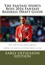 The Fantasy Sports Boss 2016 Fantasy Baseball Draft Guide Early OffSeason Edition