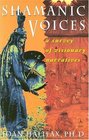 Shamanic Voices A Survey of Visionary Narratives