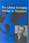 The Global Emerging Market in Transition Articles Forecasts and Studies