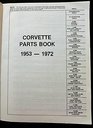Corvette Parts Book 19531972 Covers All Chevrolet Corvettes from the First 1953 Sports Cars Through to the 1972 Stingrays