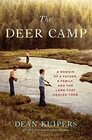 The Deer Camp A Memoir of a Father a Family and the Land that Healed Them