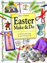 Easter Make and Do Craft Ideas Which Bring the Story of Easter to Life