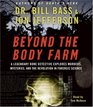 Beyond the Body Farm:  A Legendary Bone Detective Explores Murders, Mysteries, and the Revolution in Forensic Science (Audio CD) (Abridged)