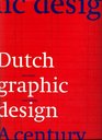 Dutch Graphic Design  A Century