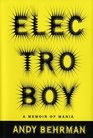 Electroboy  A Memoir of Mania