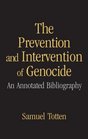 The Prevention and Intervention of Genocide An Annotated Bibliography