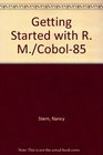 Getting Started With RmCobol85 525
