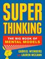 Super Thinking The Big Book of Mental Models