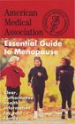 The American Medical Association Essential Guide to Menopause