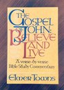 Gospel of John The Believe and Life A VersebyVerse Bible Study Commentary