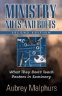 Ministry Nuts and Bolts What They Don't Teach Pastors in Seminary