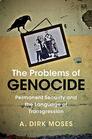 The Problems of Genocide Permanent Security and the Language of Transgression