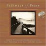 Pathways of Peace Simple Words of Comfort to Encounter God's Presence in the Midst of Life's Storms