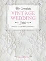 The Complete Vintage Wedding Guide How to Get Married in Style