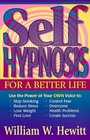 SelfHypnosis for a Better Life
