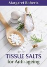 Anti-ageing Tissue Salts