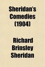 Sheridan's Comedies The Rivals and the School for Scandal