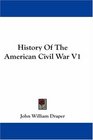 History Of The American Civil War V1