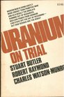 Uranium on trial