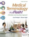 Medical Terminology in a Flash A Multiple Learning Styles Approach