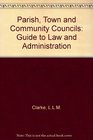 Parish Town  Community Councils A Guide to Law  Administration