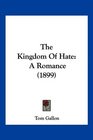 The Kingdom Of Hate A Romance