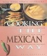 Cooking the Mexican Way Revised and Expanded to Include New Lowfat and Vegetarian Recipes