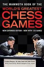 The Mammoth Book of the World's Greatest Chess Games New edn