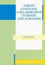 Target Language Collaborative Learning and Autonomy