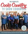 The Complete Cook?s Country TV Show Cookbook 15th Anniversary Edition Includes Season 15 Recipes: Every Recipe and Every Review from All Fifteen Seasons