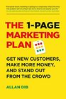 The 1Page Marketing Plan Get New Customers Make More Money And Stand out From The Crowd