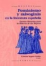 Feminismo Y Misoginia en la Literatura Espanola / Feminism and Misogyny in the Spanish Literature Fuentes Literarias para la Historia de las Mujeres / Literary Sources for the History of Women