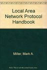 Local Area Network Protocol Handbook