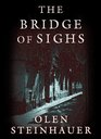The Bridge of Sighs Library Edition