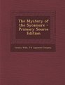The Mystery of the Sycamore  Primary Source Edition