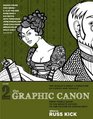 The Graphic Canon Vol 2 From Kubla Khan to the Bronte Sisters to The Picture of Dorian Gray